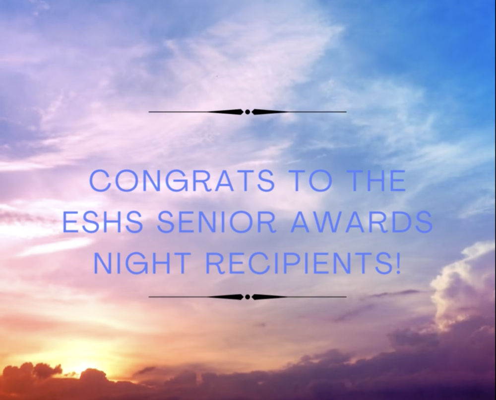 congrats to the ESHS senior awards night recipients